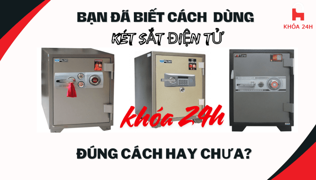  Cách dùng két sắt điện tử