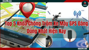 khóa chống trộm xe máy GPS